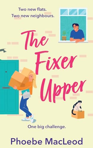 The Fixer Upper : The TOP TEN BESTSELLING romantic comedy from Phoebe MacLeod