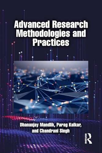 Advanced Research Methodologies and Practices