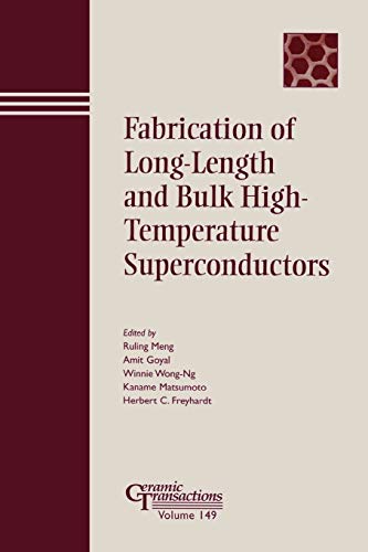 Fabrication of Long-Length and Bulk High-Temperature Superconductors: Proceedings of the Symposium Held at the 105th Annual Meeting of the American Ceramic Society