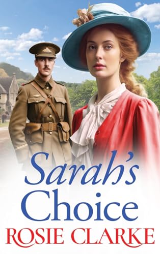Sarah's Choice : A heartbreaking wartime saga series from Rosie Clarke
