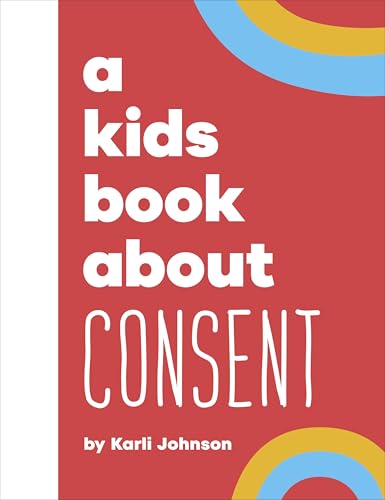 A Kids Book About Consent