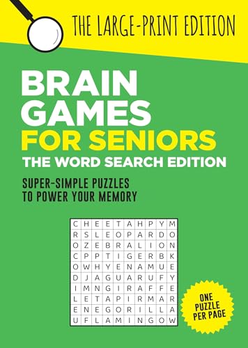 Brain Games for Seniors: The Word Search Edition : Fun, Achievable and Soothing Word Searches for Seniors with Dementia, Alzheimer’s and other Memory Loss Conditions to Stimulate the Brain and Boost C