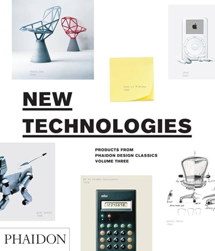New Technologies : Products from Phaidon Design Classics