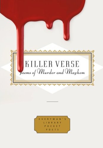 Killer Verse: Poems of Murder and Mayhem (Everyman's Library POCKET POETS)