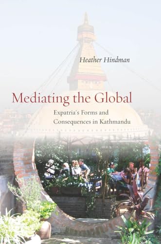 Mediating the Global: Expatrias Forms and Consequences in Kathmandu