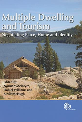Multiple Dwelling and Tourism : Negotiating Place, Home and Identity