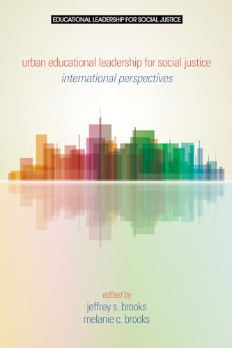 Urban Educational Leadership for Social Justice : International Perspectives
