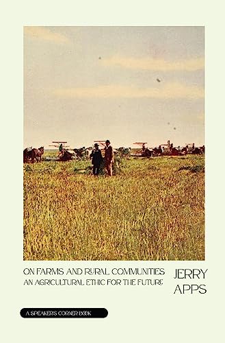 On Farms and Rural Communities : An Agricultural Ethic for the Future