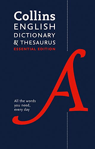 English Dictionary and Thesaurus Essential: All the words you need, every day (Collins Essential Dictionaries)