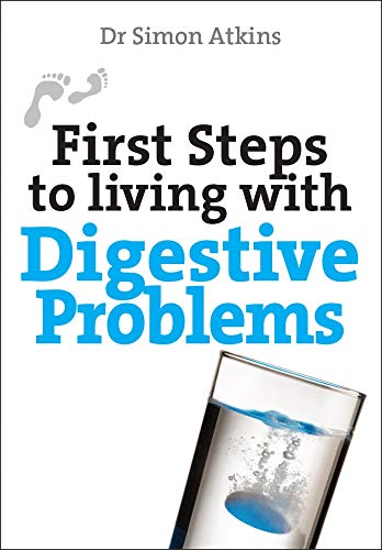 First Steps to Living with Digestive Problems (First Steps Series