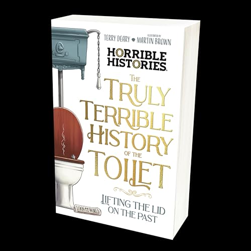 The Truly Terrible History of the Toilet-Flush with Facts