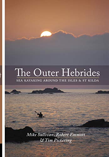 The Outer Hebrides: Sea Kayaking Around the Isles & St Kilda