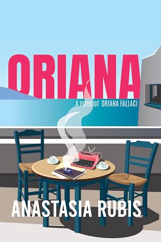 Oriana : A Novel of Oriana Fallaci