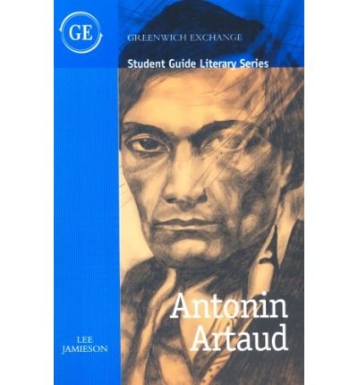 Student Guide to Antonin Artaud : From Theory to Practice