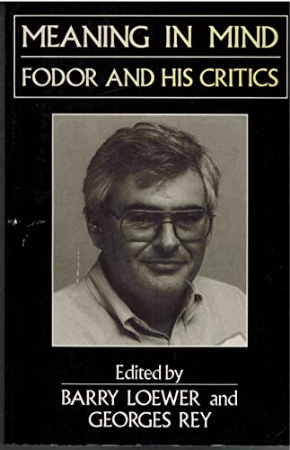 Meaning in Mind: Fodor and His Critics