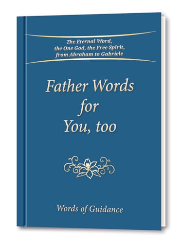 Father Words for You, too : Words of Guidance