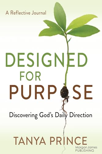 Designed for Purpose : Discovering God's Daily Direction