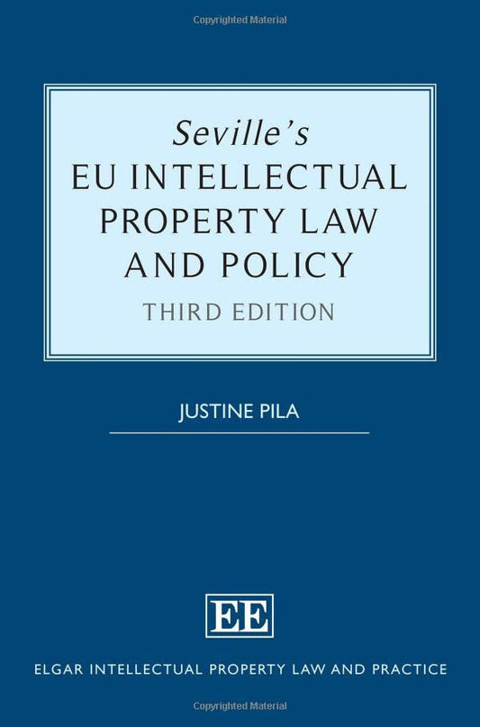 Sevilles EU Intellectual Property Law and Policy