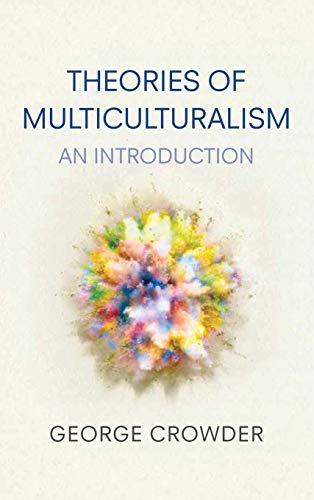 Theories of Multiculturalism: An Introduction
