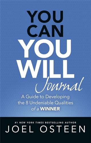 You Can, You Will Journal : A Guide to Developing the 8 Undeniable Qualities of a Winner
