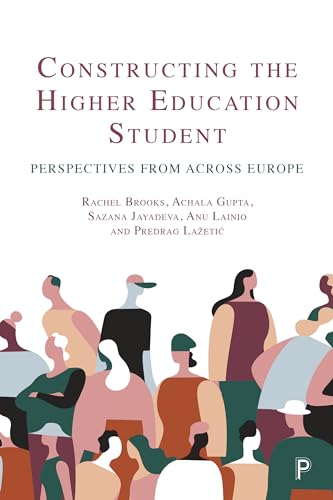 Constructing the Higher Education Student : Perspectives from across Europe