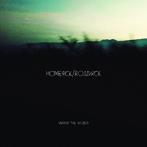 CD cover for Versus The World’s “Homesick/Roadsick” with a blurred landscape.