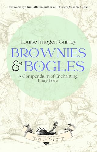 Brownies & Bogles : A Compendium of Enchanting Fairy Lore