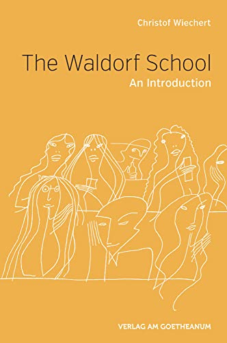 The The Waldorf School : An Introduction