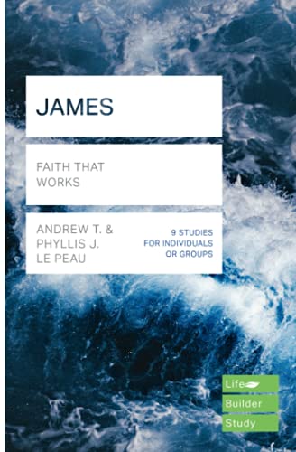 James (Lifebuilder Study Guides): Faith That Works (Lifebuilder Bible Study Guides) (Lifebuilder Bible Study Guides, 235)