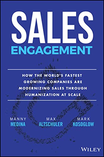 Sales Engagement: How The Worlds Fastest Growing Companies are Modernizing Sales Through Humanization at Scale