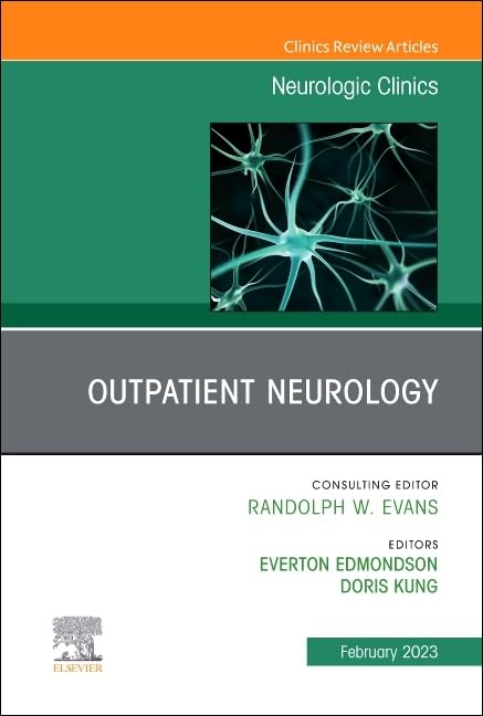Outpatient Neurology, An Issue of Neurologic Clinics : Volume 41-1