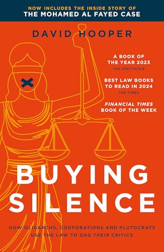 Buying Silence : How oligarchs, corporations and plutocrats use the law to gag their critics