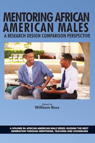 Mentoring African American Males : A Research Design Comparison Perspective