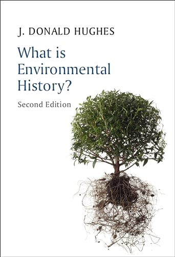 What Is Environmental History? 2E