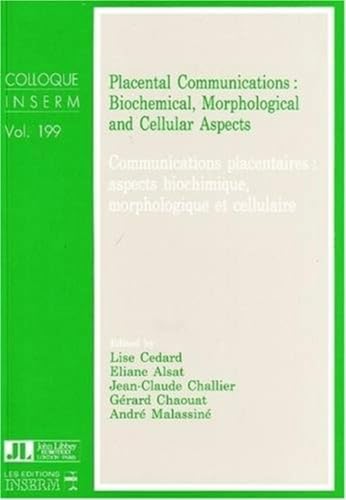 Placental Communications : Biochemical, Morphological; & Cellular Aspects