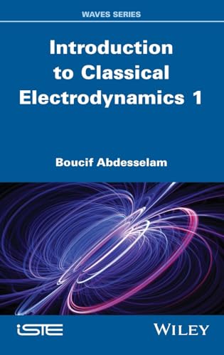 Introduction to Classical Electrodynamics, Volume 1
