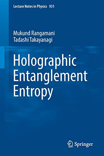 Holographic Entanglement Entropy: 931 (Lecture Notes in Physics)