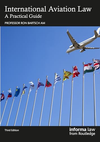 International Aviation Law : A Practical Guide