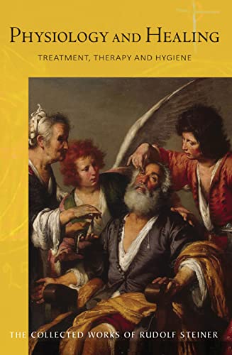 Physiology and Healing : Treatment, Therapy and Hygiene  -  Spiritual Science and Medicine