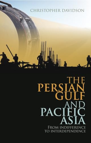The Persian Gulf and Pacific Asia : From Indifference to Interdependence