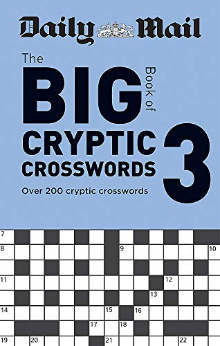 Daily Mail Big Book of Cryptic Crosswords Volume 3: Over 200 cryptic crosswords (The Daily Mail Puzzle Books)