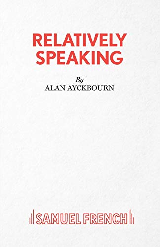 White cover with red text: "Relatively Speaking" by Alan Ayckbourn.