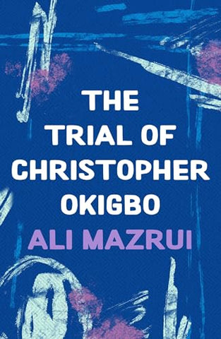 The Trial of Christoper Okigbo