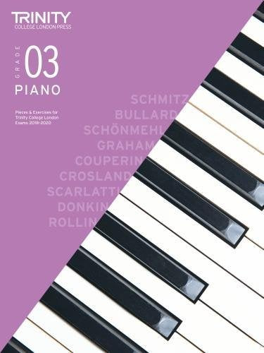 Trinity College London Piano Exam Pieces & Exercises 2018-2020 Grade 3 (Piano 2018-2020)