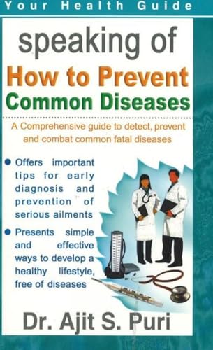 How to Prevent Common Diseases : A Comprehensive Guide to Detect, Prevent & Combat Common Fatal Diseases