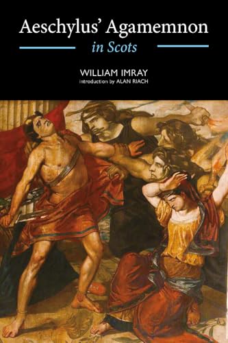 Aeschylus' Agamemnon in Scots