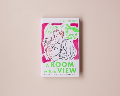 A Room With A View : The Illustrated Edition