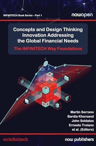 The INFINTECH Way Foundations : Concepts and Design Thinking Innovation Addressing the Global Financial Needs