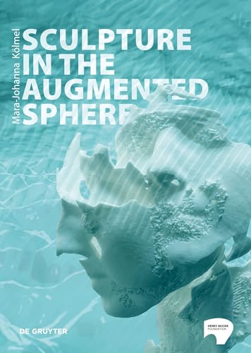 Sculpture in the Augmented Sphere : Reflections at the Intersection of Corporeality, Plasticity and Monumentality