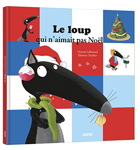 Orianne Lallemand - Le loup qui n'aimait pas Noël
